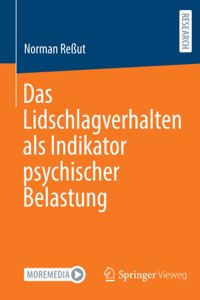 Das Lidschlagverhalten ALS Indikator Psychischer Belastung