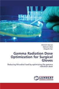 Gamma Radiation Dose Optimization for Surgical Gloves