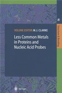 Less Common Metals in Proteins and Nucleic Acid Probes