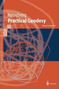 Practical Geodesy: Using Computers [Special Indian Edition - Reprint Year: 2020] [Paperback] Maarten Hooijberg