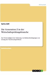 Generation Z in der Wirtschaftsprüfungsbranche