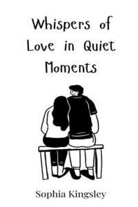 Whispers of Love in Quiet Moments