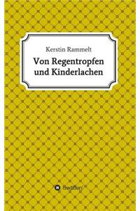 Von Regentropfen und Kinderlachen