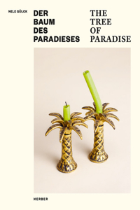 Nele Gülck: The Tree of Paradise