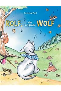 Rolf, Der Singende Wolf