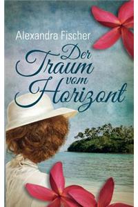 Der Traum vom Horizont
