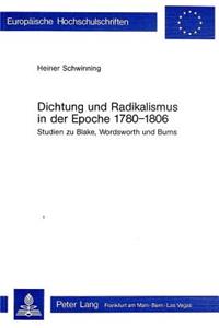 Dichtung Und Radikalismus in Der Epoche 1780-1806
