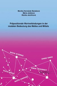Prapositionale Wortverbindungen in Der Modalen Bedeutung Des Masses Und Mittels