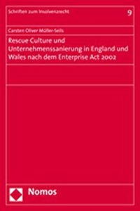 Rescue Culture Und Unternehmenssanierung in England Und Wales Nach Dem Enterprise ACT 2002