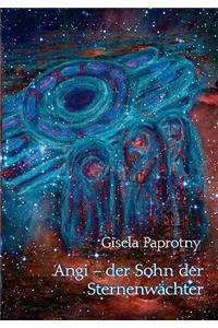 Angi - der Sohn der Sternenwächter
