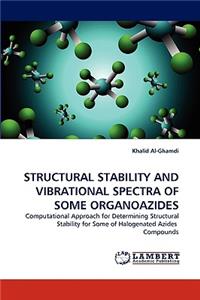 Structural Stability and Vibrational Spectra of Some Organoazides