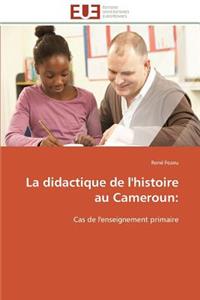 La Didactique de l'Histoire Au Cameroun