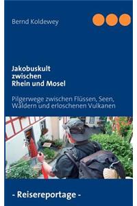 Jakobuskult zwischen Rhein und Mosel