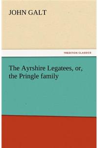 Ayrshire Legatees, Or, the Pringle Family