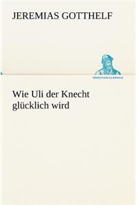 Wie Uli Der Knecht Glucklich Wird