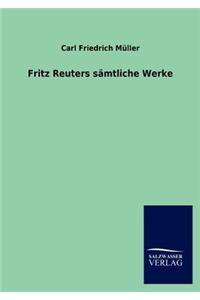 Fritz Reuters S Mtliche Werke