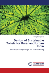 Design of Sustainable Toilets for Rural and Urban India