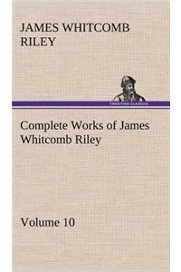 Complete Works of James Whitcomb Riley - Volume 10