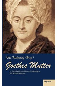 Goethes Mutter