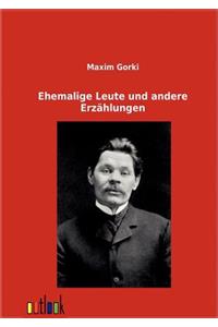 Ehemalige Leute und andere Erzählungen
