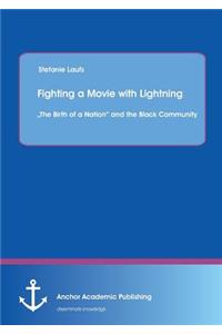 Fighting a Movie with Lightning