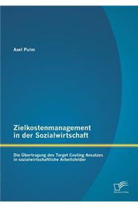 Zielkostenmanagement in der Sozialwirtschaft