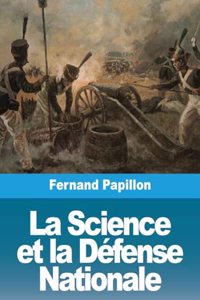 La Science et la Défense Nationale