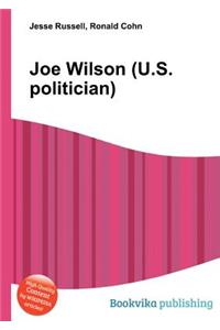 Joe Wilson (U.S. Politician)