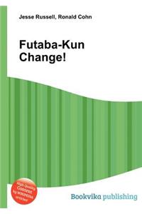 Futaba-Kun Change!