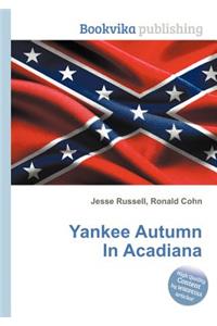 Yankee Autumn in Acadiana