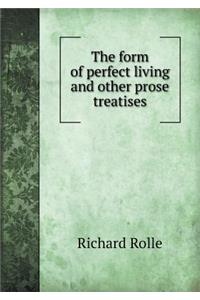 The Form of Perfect Living and Other Prose Treatises
