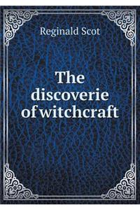 The discoverie of witchcraft