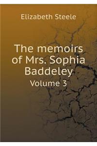 The Memoirs of Mrs. Sophia Baddeley Volume 3