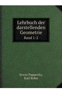 Lehrbuch der darstellenden Geometrie Band 1-2