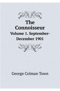 The Connoisseur Volume 1. September-December 1901