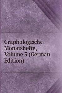 Graphologische Monatshefte, Volume 3 (German Edition)