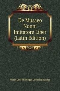 De Musaeo Nonni Imitatore Liber (Latin Edition)