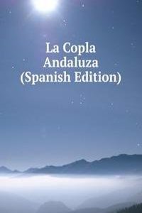 La Copla Andaluza (Spanish Edition)