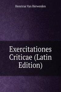 Exercitationes Criticae (Latin Edition)