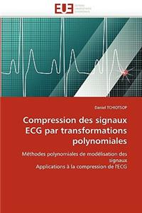 Compression Des Signaux ECG Par Transformations Polynomiales