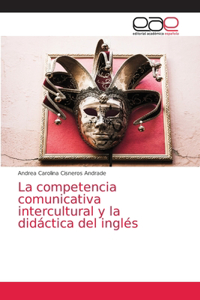 competencia comunicativa intercultural y la didáctica del inglés