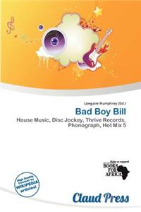 Bad Boy Bill