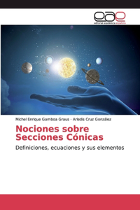 Nociones sobre Secciones Cónicas