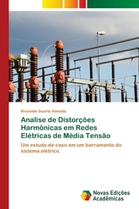 Analise de Distorções Harmônicas em Redes Elétricas de Média Tensão