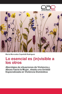 Lo esencial es (in)visible a los otros