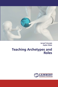 Teaching Archetypes and Roles