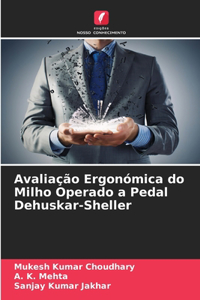 Avaliação Ergonómica do Milho Operado a Pedal Dehuskar-Sheller