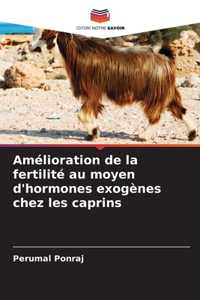 Amélioration de la fertilité au moyen d'hormones exogènes chez les caprins