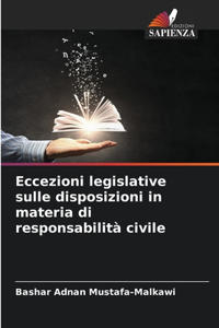Eccezioni legislative sulle disposizioni in materia di responsabilità civile