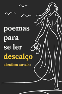 poemas para se ler descalço